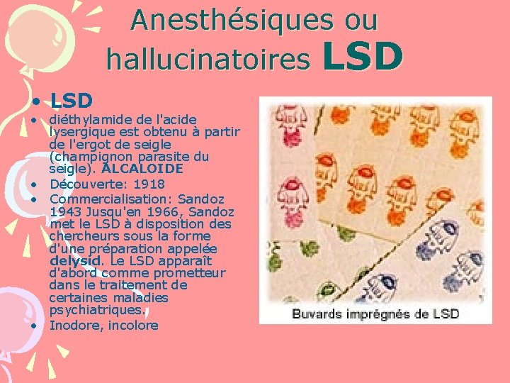 Anesthésiques ou hallucinatoires LSD • LSD • diéthylamide de l'acide lysergique est obtenu à