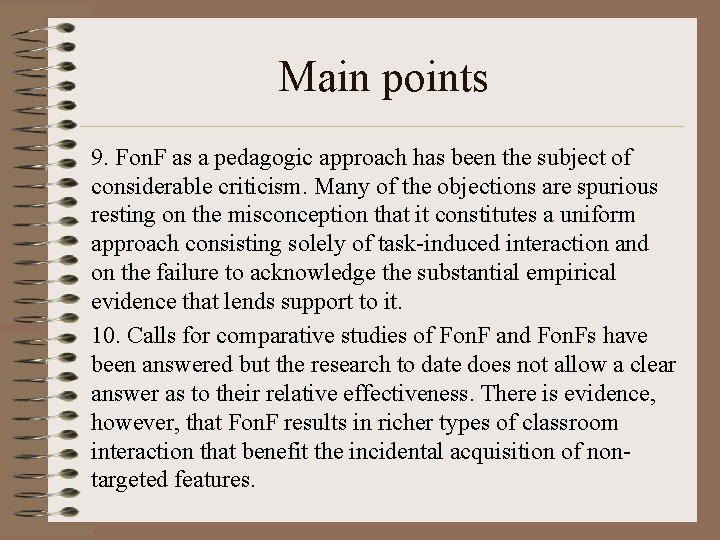 Main points 9. Fon. F as a pedagogic approach has been the subject of