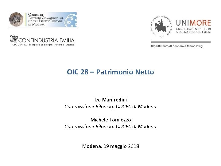 OIC 28 – Patrimonio Netto Iva Manfredini Commissione Bilancio, ODCEC di Modena Michele Tomiozzo