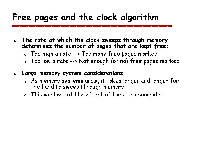Free pages and the clock algorithm q q The rate at which the clock Free pages and the clock algorithm q q The rate at which the clock