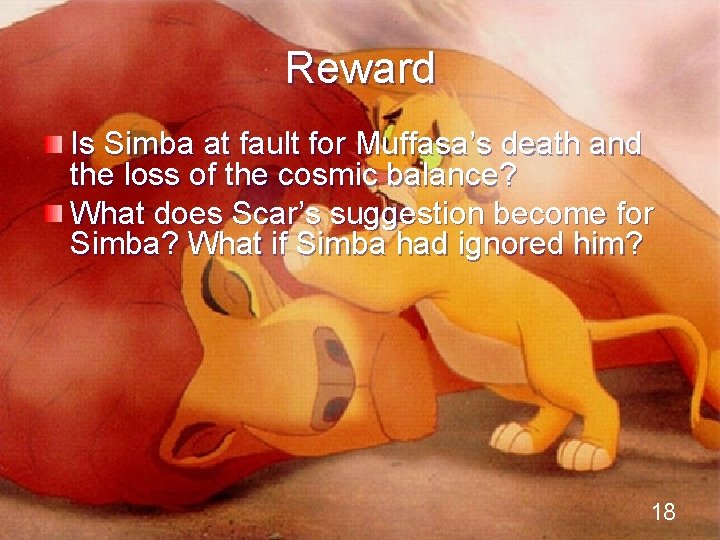 Reward Is Simba at fault for Muffasa’s death and the loss of the cosmic