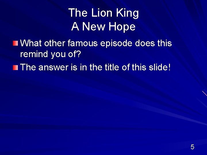 The Lion King A New Hope What other famous episode does this remind you