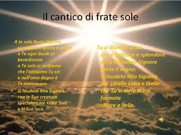 Il cantico di frate sole A te solo Buon Signore si confanno gloria e