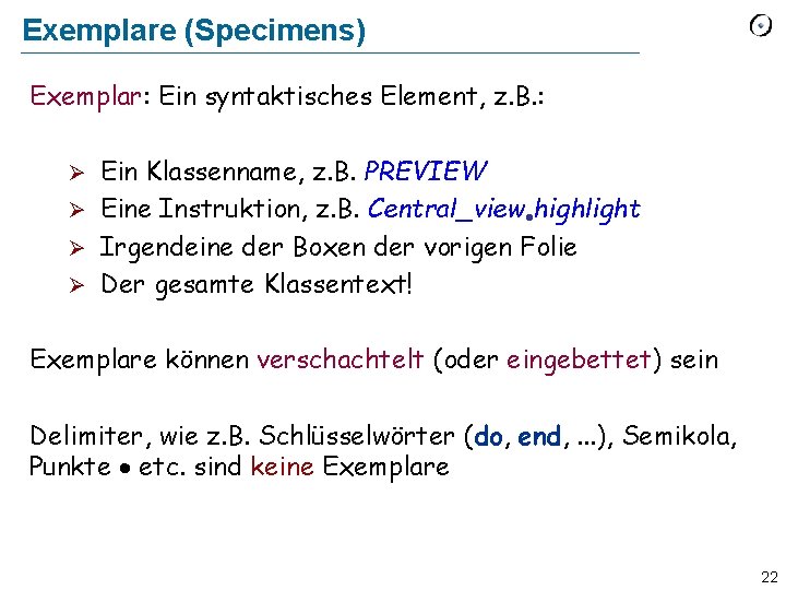 Exemplare (Specimens) Exemplar: Ein syntaktisches Element, z. B. : Ein Klassenname, z. B. PREVIEW