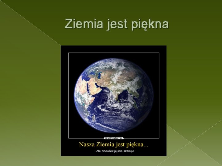 Ziemia jest piękna 