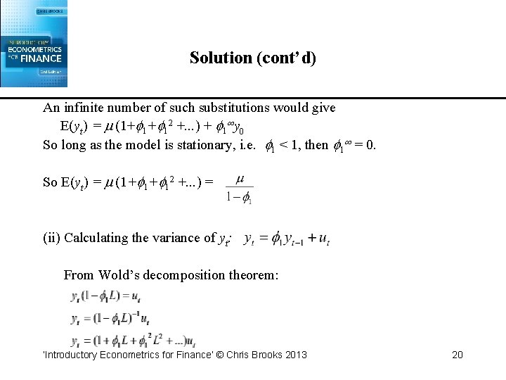 Solution (cont’d) An infinite number of such substitutions would give E(yt) = (1+ 1+
