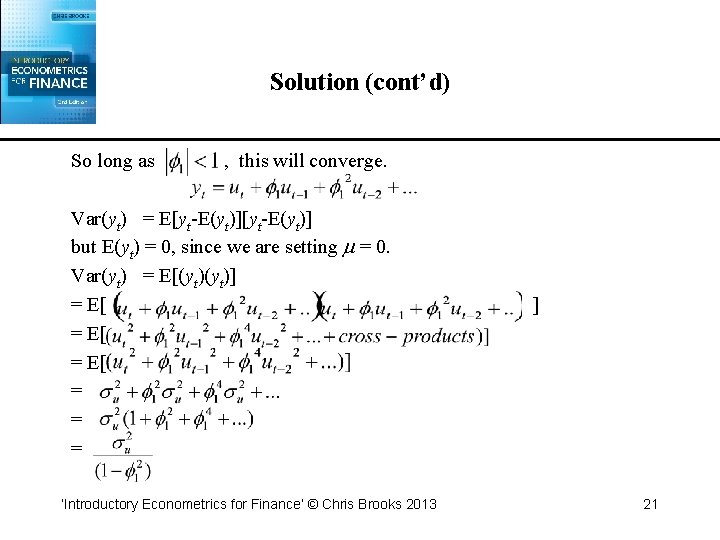 Solution (cont’d) So long as , this will converge. Var(yt) = E[yt-E(yt)] but E(yt)