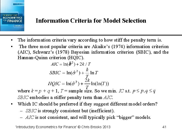 Information Criteria for Model Selection • The information criteria vary according to how stiff