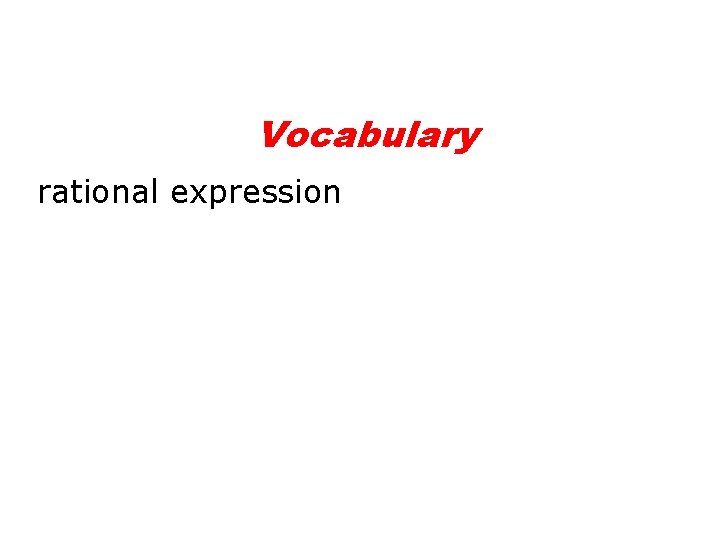 Vocabulary rational expression 