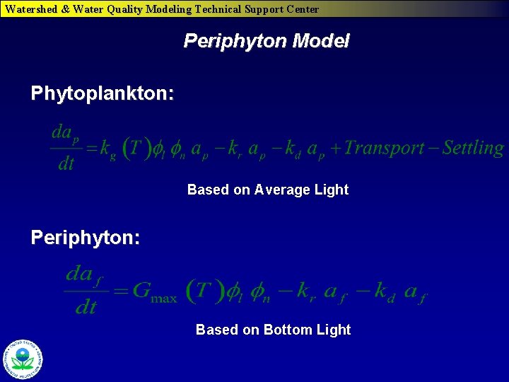 Watershed & Water Quality Modeling Technical Support Center Periphyton Model Phytoplankton: Based on Average