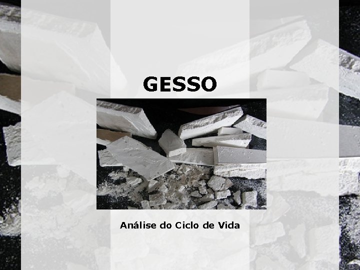 GESSO Análise do Ciclo de Vida 