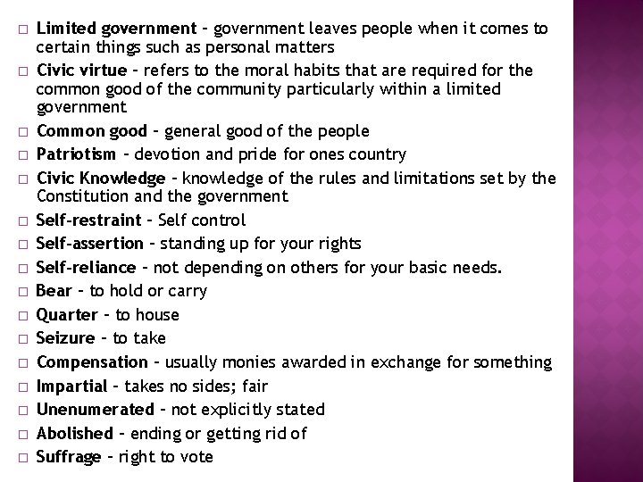 � � � � Limited government – government leaves people when it comes to