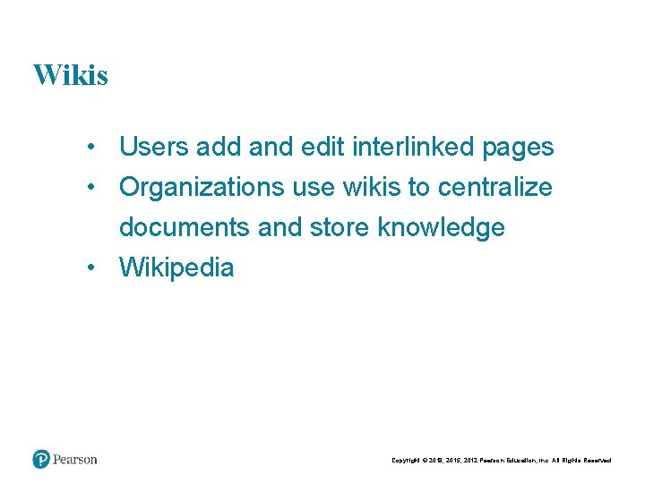 Chapt er 8 13 Wikis • Users add and edit interlinked pages • Organizations