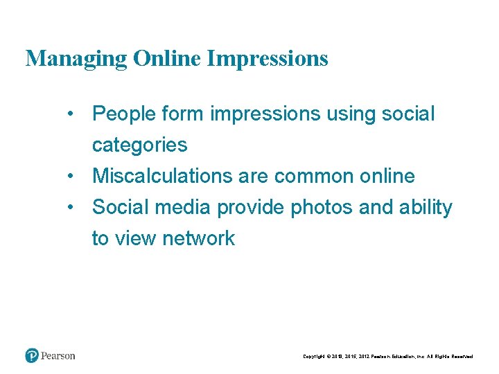 Chapt er 8 19 Managing Online Impressions • People form impressions using social categories