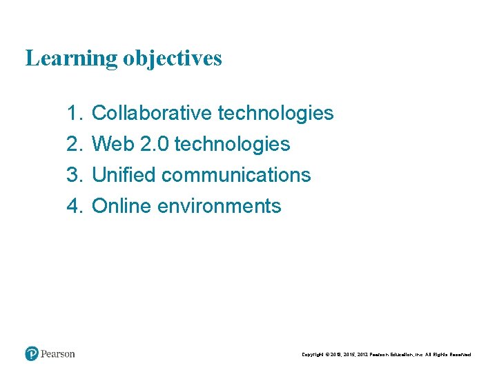Chapt er 8 - 2 Learning objectives 1. 2. 3. 4. Collaborative technologies Web