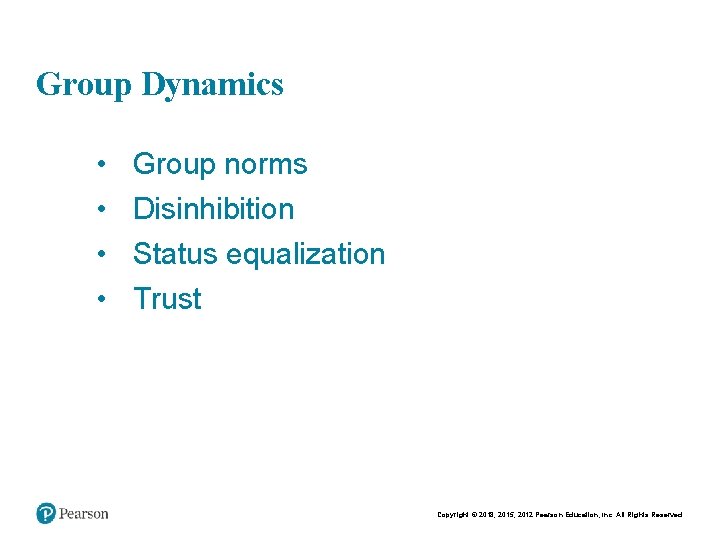 Chapt er 8 20 Group Dynamics • • Group norms Disinhibition Status equalization Trust