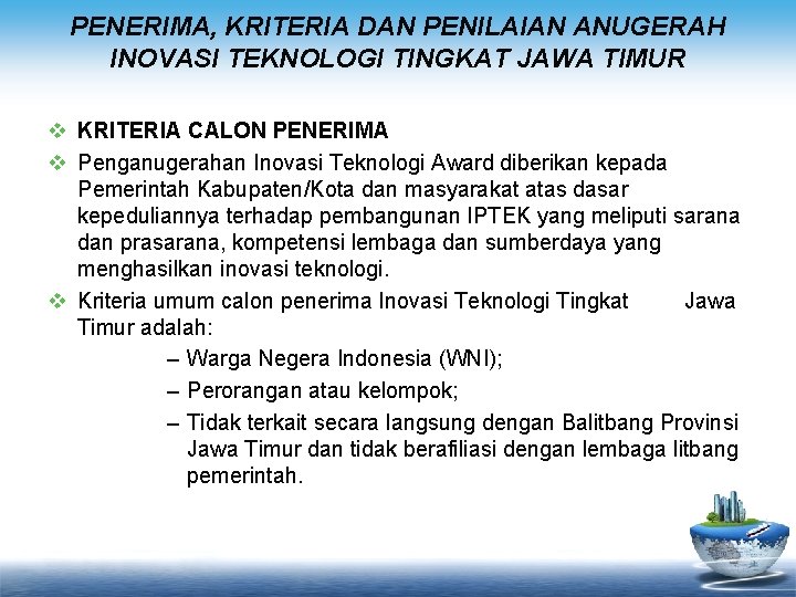 PENERIMA, KRITERIA DAN PENILAIAN ANUGERAH INOVASI TEKNOLOGI TINGKAT JAWA TIMUR v KRITERIA CALON PENERIMA