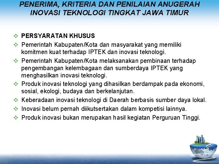 PENERIMA, KRITERIA DAN PENILAIAN ANUGERAH INOVASI TEKNOLOGI TINGKAT JAWA TIMUR v PERSYARATAN KHUSUS v