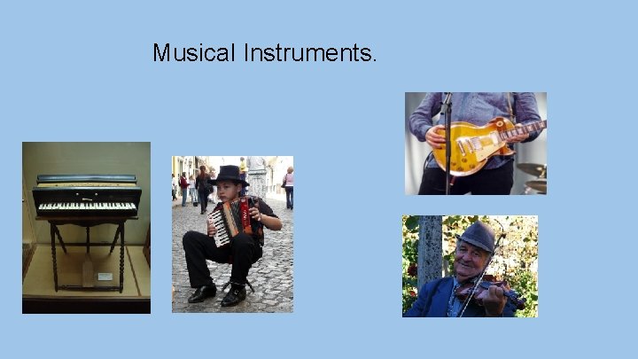 Musical Instruments. 