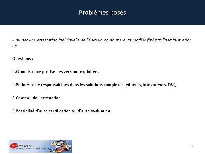 Problèmes posés « ou par une attestation individuelle de l'éditeur, conforme à un modèle