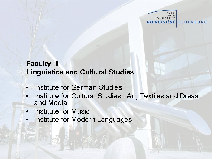 Faculty III Linguistics and Cultural Studies • Institute for German Studies • Institute for