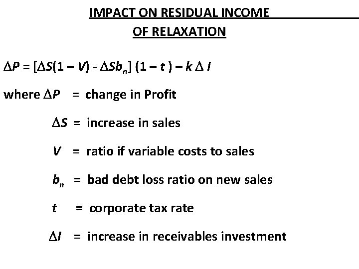 IMPACT ON RESIDUAL INCOME OF RELAXATION P = [ S(1 – V) - Sbn]