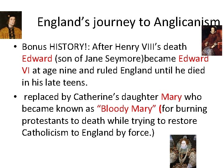 England’s journey to Anglicanism • Bonus HISTORY!: After Henry VIII’s death Edward (son of England’s journey to Anglicanism • Bonus HISTORY!: After Henry VIII’s death Edward (son of