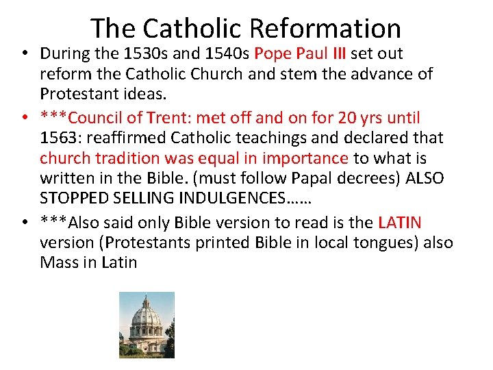 The Catholic Reformation • During the 1530 s and 1540 s Pope Paul III The Catholic Reformation • During the 1530 s and 1540 s Pope Paul III
