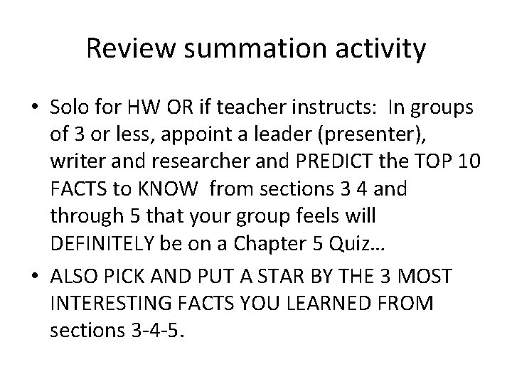 Review summation activity • Solo for HW OR if teacher instructs: In groups of Review summation activity • Solo for HW OR if teacher instructs: In groups of