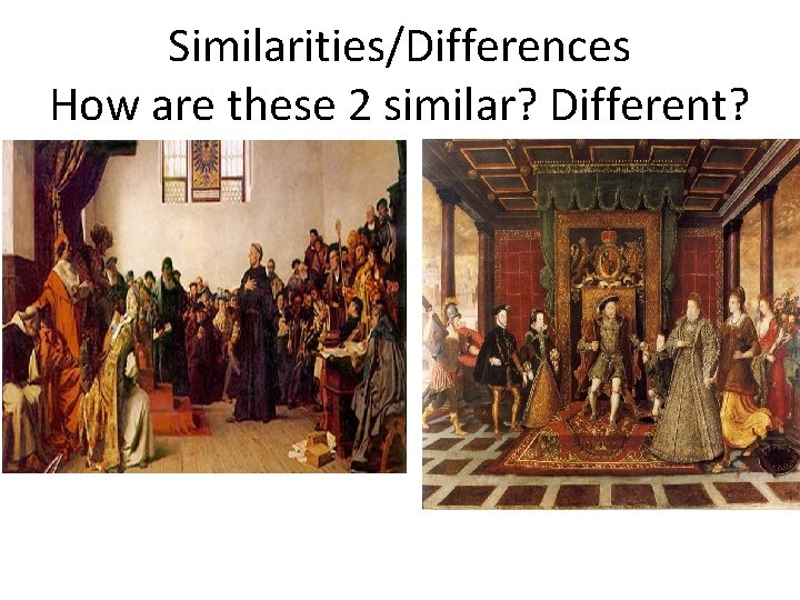 Similarities/Differences How are these 2 similar? Different? Similarities/Differences How are these 2 similar? Different?