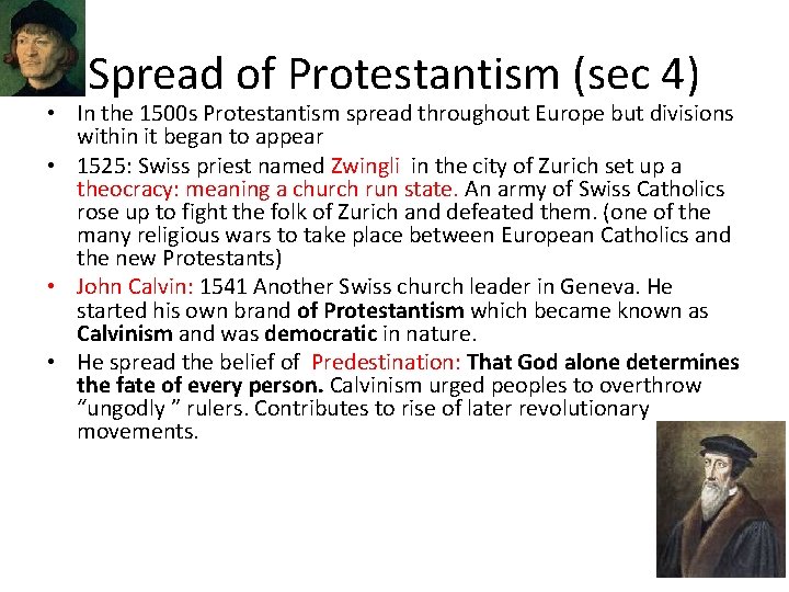Spread of Protestantism (sec 4) • In the 1500 s Protestantism spread throughout Europe Spread of Protestantism (sec 4) • In the 1500 s Protestantism spread throughout Europe
