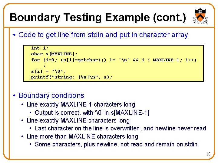 Boundary Testing Example (cont. ) • Code to get line from stdin and put