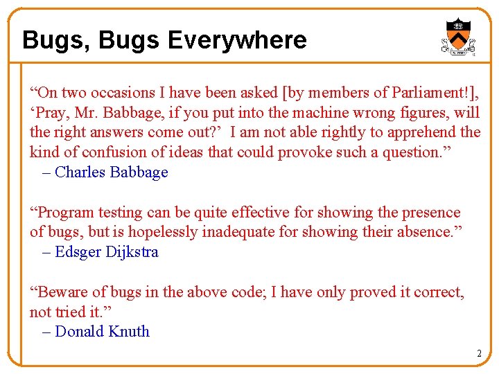 Bugs, Bugs Everywhere “On two occasions I have been asked [by members of Parliament!],