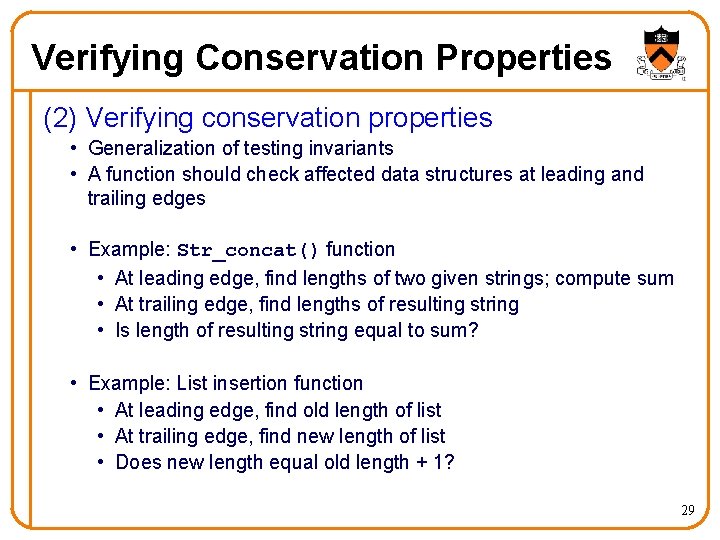 Verifying Conservation Properties (2) Verifying conservation properties • Generalization of testing invariants • A