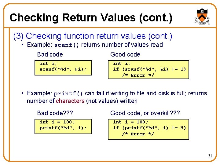 Checking Return Values (cont. ) (3) Checking function return values (cont. ) • Example: