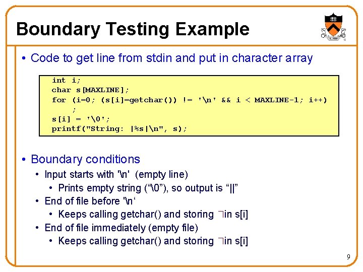 Boundary Testing Example • Code to get line from stdin and put in character