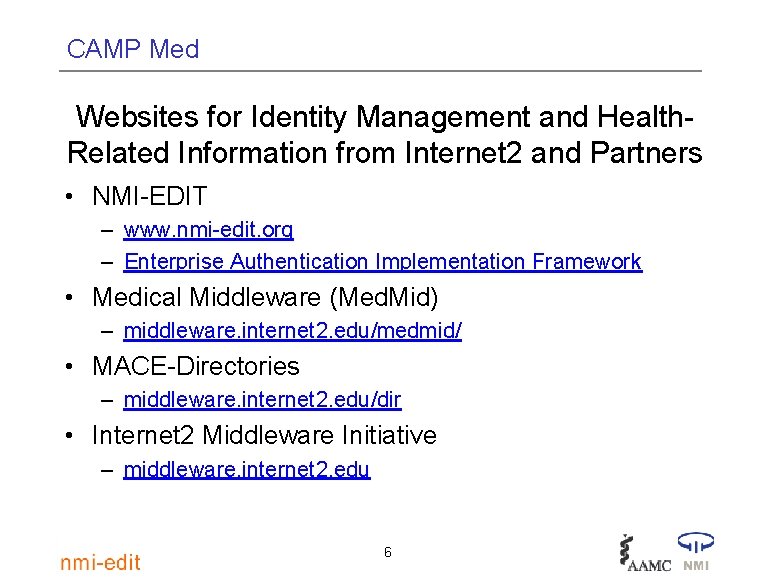 CAMP Med Websites for Identity Management and Health. Related Information from Internet 2 and