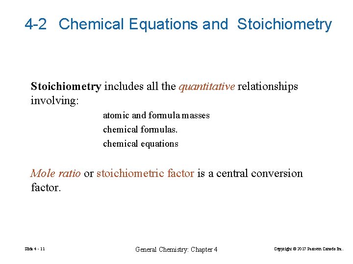 4 -2 Chemical Equations and Stoichiometry includes all the quantitative relationships involving: atomic and