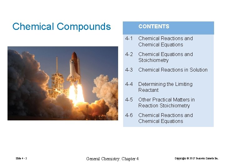 Chemical Compounds Slide 4 - 2 CONTENTS 4 -1 Chemical Reactions and Chemical Equations