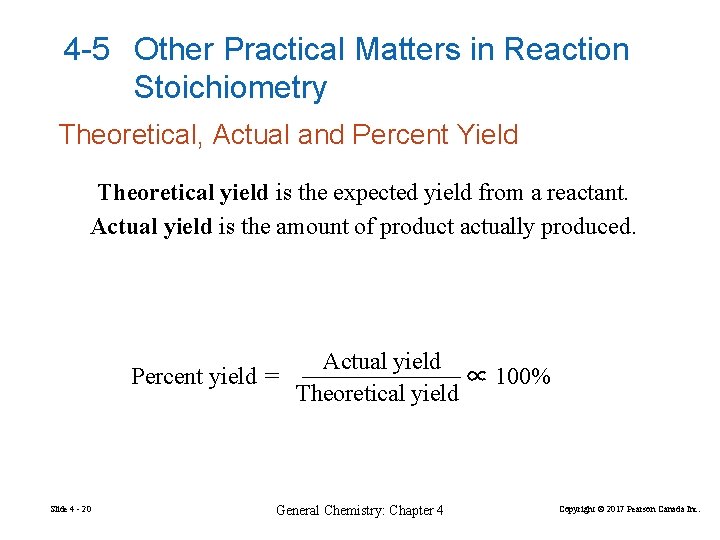 4 -5 Other Practical Matters in Reaction Stoichiometry Theoretical, Actual and Percent Yield Theoretical