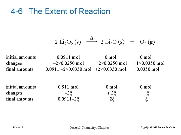 4 -6 The Extent of Reaction 2 Li 2 O 2 (s) initial amounts