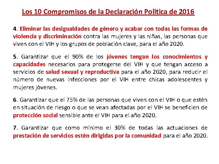 Los 10 Compromisos de la Declaración Política de 2016 4. Eliminar las desigualdades de