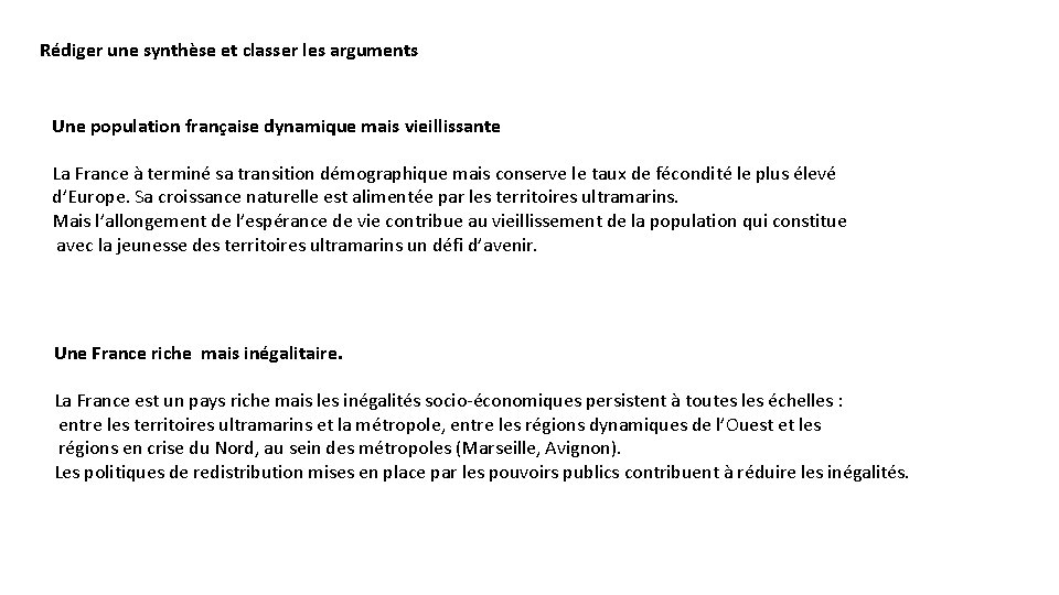 Rédiger une synthèse et classer les arguments Une population française dynamique mais vieillissante La