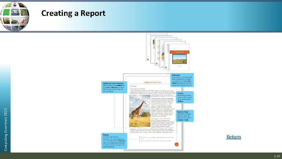 Computing Essentials 2015 Creating a Report Return 3 -10 Computing Essentials 2015 Creating a Report Return 3 -10