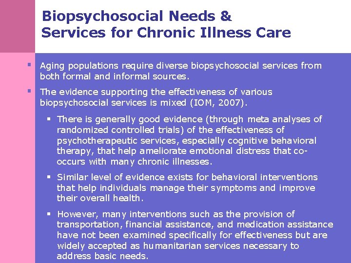 Biopsychosocial Needs & Services for Chronic Illness Care § Aging populations require diverse biopsychosocial