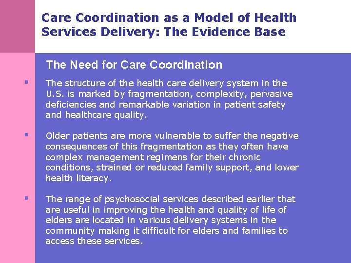 Care Coordination as a Model of Health Services Delivery: The Evidence Base The Need