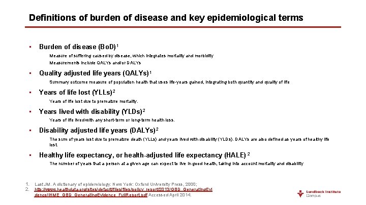 Definitions of burden of disease and key epidemiological terms • Burden of disease (Bo.