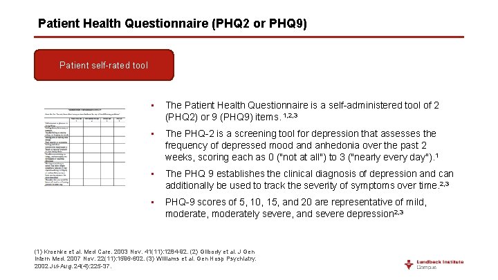 Patient Health Questionnaire (PHQ 2 or PHQ 9) Patient self-rated tool • The Patient