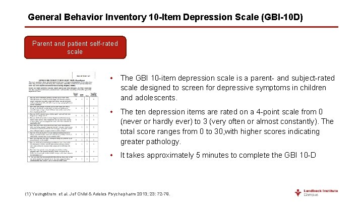 General Behavior Inventory 10 -Item Depression Scale (GBI-10 D) Parent and patient self-rated scale