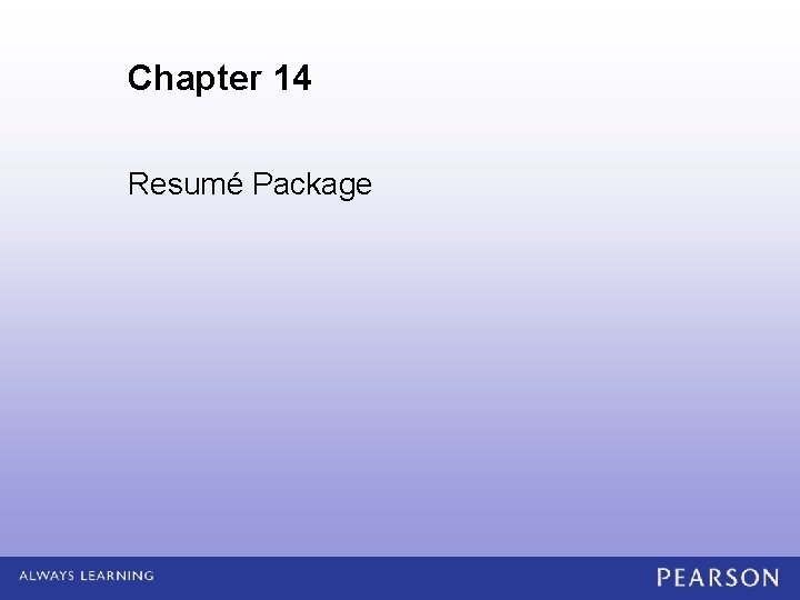 Chapter 14 Resumé Package 